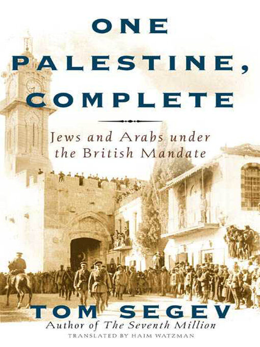 Title details for One Palestine, Complete by Tom Segev - Available